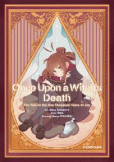 Once Upon A Witch's Death: The Tale Of The One Thousand Tears Of Joy